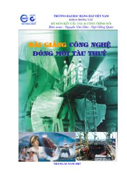 Bài giảng công nghệ đóng mới tàu thủy - Nguyễn Văn Hân