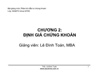 Bài giảng môn Phân tích đầu tư chứng khoán - Chương 2: Định giá chứng khoán