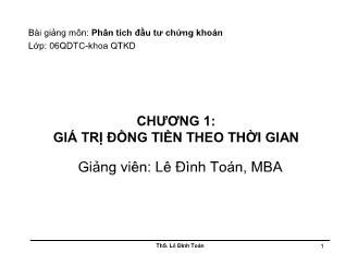 Bài giảng môn Phân tích đầu tư chứng khoán - Chương 1: Giá trị đồng tiền theo thời gian