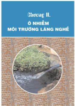 Môi trường làng nghề Việt Nam – Báo cáo Môi trường quốc gia 2008 - Chương 2: Ô nhiễm môi trường làng nghề