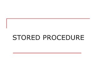 Bài giảng Sql server: stored_procedure