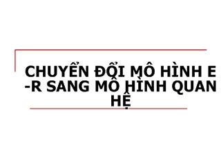 Thảo luận Chuyển đổi mô hình E-R sang mô hình quan hệ