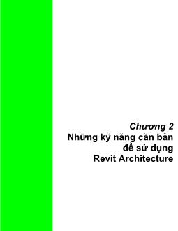 Thiết kế kiến trúc với Revit Architecture - Chương 2: Những kỹ năng căn bản để sử dụng Revit Architecture
