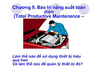 Bài giảng Bảo trì năng suất tòan diện (Total Productive Maintenance – TPM)