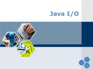 Bài giảng Lập trình java: Java I/O