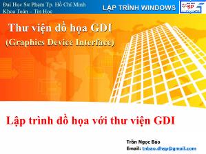 Bài giảng Lập trình windows: Thư viện đồ họa GDI