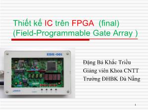 Bài giảng Thiết kế ICtrên FPGA(final) (Field-Programmable Gate Array )