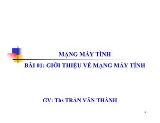 Bài giảng Mạng máy tính: Giới thiệu về mạng máy tính