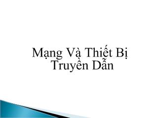 Bài giảng Mạng Và Thiết Bị Truyền Dẫn