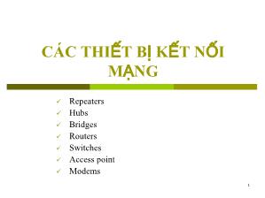 Bài giảng Các thiết bị kết nối mạng