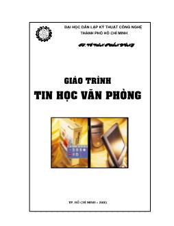 Giáo trình Tin học văn phòng - Đại học dân lập kỹ thuật công nghệ Thành phố Hồ Chí Minh