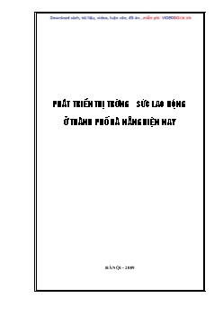 Luận văn Phát triển thị trường sức lao động ở Thành phố Đà Nẵng hiện nay