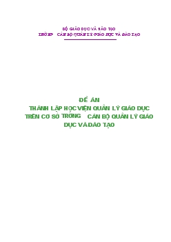 Đề án Thành lập học viện quản lý giáo dục trên cơ sở trường cán bộ quản lý giáo dục và đào tạo