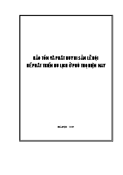 Luận văn Bảo tồn và phát huy di sản lễ hội để phát triển du lịch ở Phú Thọ hiện nay