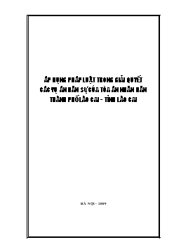 Luận văn Áp dụng pháp luật trong giải quyết các vụ án dân sự của tòa án nhân dân Thành phố Lào Cai, tỉnh Lào Cai