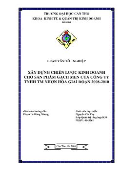 Luận văn Xây dựng chiến lược kinh doanh cho sản phẩm gạch men của công tyTNHH thương mại Nhơn Hòa giai đoạn 2008-2010