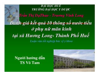 Luận văn Đánh giá kết quả 10 thông số nư nư ớc tiểu ở phụ nữ mãn kinh tại xã Hương Hương Long- Thành Phố Huế