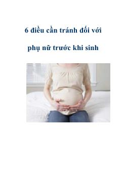 6 điều cần tránh đối với phụ nữ trước khi sinh