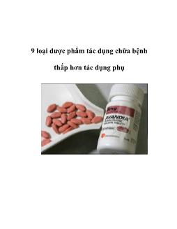 9 loại dược phẩm tác dụng chữa bệnh thấp hơn tác dụng phụ