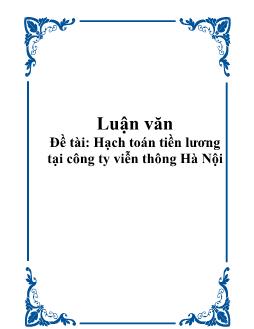 Đề tài Hạch toán tiền lương tại công ty viễn thông Hà Nội