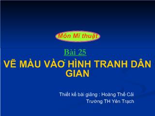 Môn mỹ thuật - Bài 25: Vẽ màu vào hình tranh dân gian