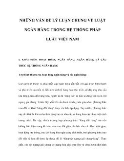 Những vấn đề lý luận chung về luật ngân hàng trong hệ thống pháp luật Việt Nam