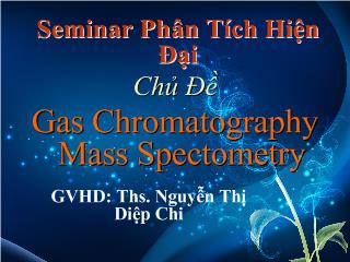 Seminar phân tích hiện đại - Chủ đề: Gas chromatography mass spectometry