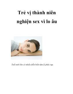 Trẻ vị thành niên nghiện sex vì lo âu