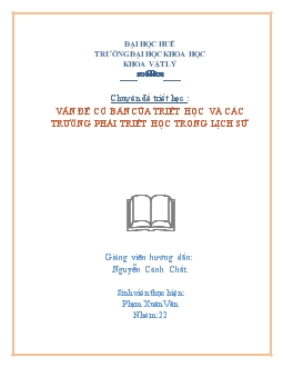 Chuyên đề Triết học - Vấn đề cơ bản của triết học và các trường phái triết học trong lịch sử