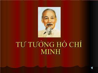 Nguồn gốc, quá trình hình thành và phát triển, đối tượng, nhiệm vụ và ý nghĩa học tập tư tưởng Hồ Chí Minh