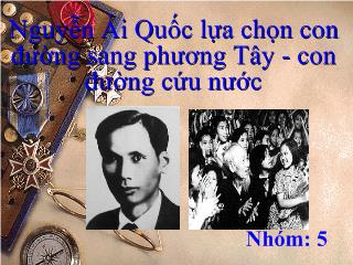 Nguyễn Ái Quốc lựa chọn con đường sang phương Tây - Con đường cứu nước