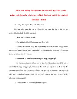 Phân tích những điều kiện ra đời của triết học Mác và nêu những giai đoạn chủ yếu trong sự hình thành và phát triển của triết học Mác – Lenin