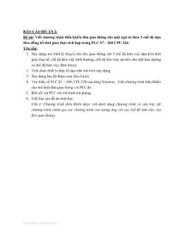 Đồ án Viết chương trình điều khiển đèn giao thông cho một ngã tư theo 3 chế độ dựa theo đồng hồ thời gian thực tích hợp trong PLC S7 – 200 CPU 224