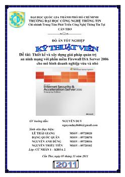 Đề tài Thiết kế và xây dựng giải pháp quản trị an ninh mạng với phần mềm Firewall ISA Server 2006 cho mô hình doanh nghiệp vừa và nhỏ