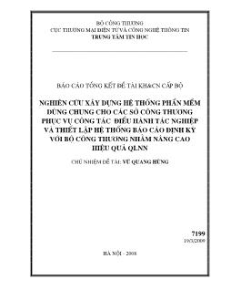 Nghiên cứu xây dựng hệ thống phần mềm dùng chung cho các sở công thương phục vụ công tác điều hành tác nghiệp và thiết lập hệ thống báo cáo định kỳ với bộ công thương nhằm nâng cao hiệu quả quản lý nhà nước