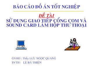 Đề tài Sử dụng giao tiếp cổng com và sound card làm hộp thư thoại