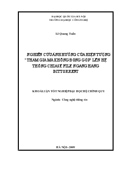 Khóa luận Nghiên cứu ảnh hưởng của hiện tượng “tham gia mà không đóng góp” lên hệ thống chia sẻ file ngang hàng bittorrent
