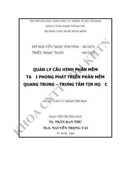 Luận văn Quản lý cấu hình phần mềm tại phòng phát triển phần mềm quang trung – Trung tâm tin học