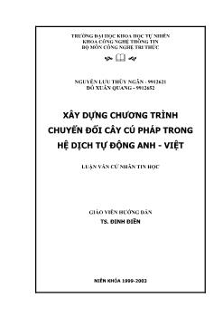 Luận văn Xây dựng chương trình chuyển đổi cây cú pháp trong hệ dịch tự động Anh - Việt