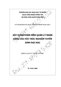 Xây dựng phầm mềm quản lý ngân hàng câu hỏi trắc nghệm tuyển sinh đại học