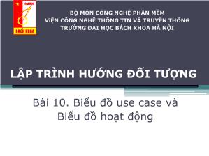 Lập trình hướng đối tượng - Bài 10: biểu đồ use case và biểu đồ hoạt động