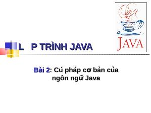 Lập trình Java - Bài 2: Cú pháp cơ bản của ngôn ngữ Java