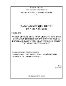 Nghiên cứu xây dựng vườn giống vô tính bạch đàn và quy trình nhân nhanh invitro một số dòng bạch đàn ưu trội của vườn giống fortip vạn xuân phục vụ sản xuất