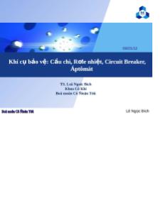 Khí cụ bảo vệ: Cầu chì, Rowle nhiệt, Circuit Breaker, Aptomat