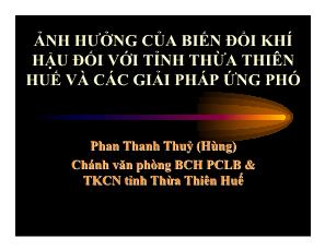 Ảnh hưởng của biến đổi khí hậu đối với tỉnh Thừa Thiên Huế và các giải pháp ứng phó