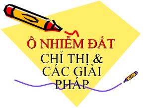 Ô nhiễm đất Chỉ thị & Các giải pháp