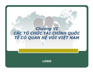 Bài giảng chương vi các tổ chức tài chính quốc tế có quan hệ với Việt Nam