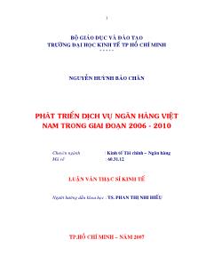 Luận văn Phát triển dịch vụ ngân hàng Việt Nam trong giai đoạn 2006 - 2010