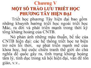 Bài giảng Chương V: Một số trào lưu triết học phương tây hiện đại