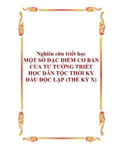 Tiểu luận Nghiên cứu triết học một số đặc điểm cơ bản của tư tưởng triết học dân tộc thời kỳ đầu độc lập (thế kỷ x)